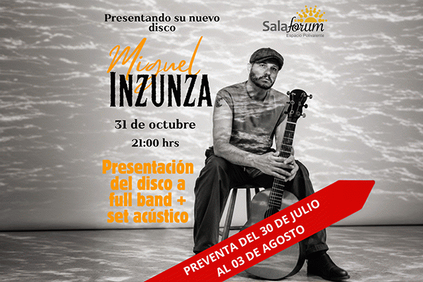 MIGUEL INZUNZA 'PRESENTACIÓN DE DISCO A FULL BAND + SET ACÚSTICO.